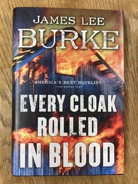 Every Cloak Rolled in Blood by James Lee Burke [Hardcover Book]